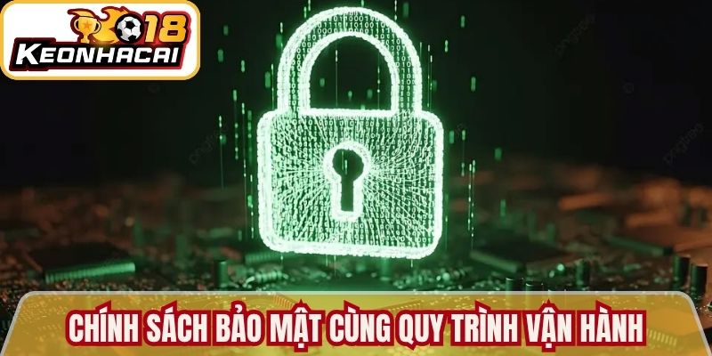 Chính Sách Bảo Mật Kèo Nhà Cái 18 An Toàn, Minh Bạch Nhất 1 Khám phá chính sách bảo mật cùng quy trình vận hành chuẩn