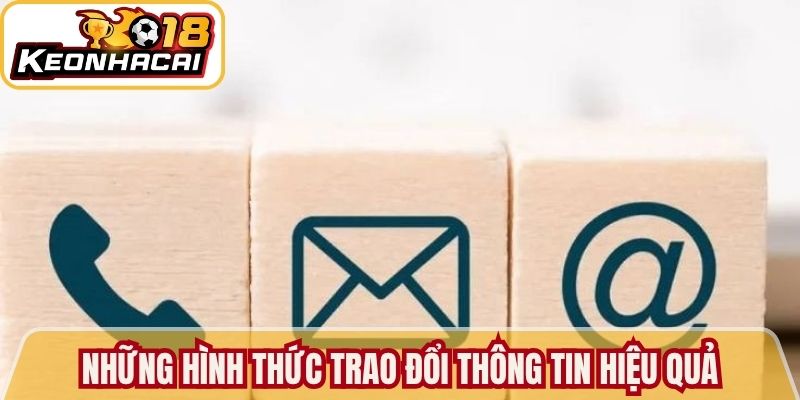 Liên Hệ Kèo Nhà Cái 18 Giải Quyết Vấn Đề Kịp Thời Nhất 1 Những hình thức trao đổi thông tin hiệu quả liên hệ