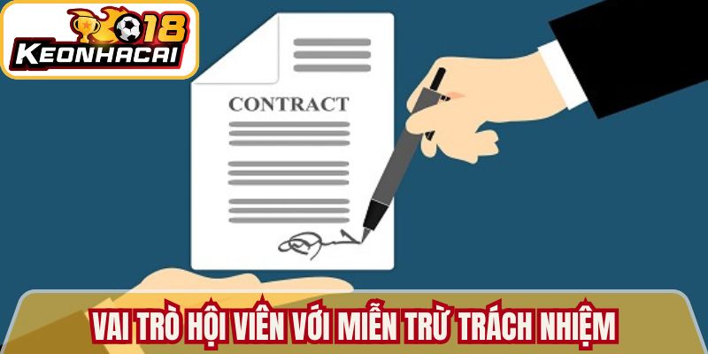 Vai trò hội viên với miễn trừ trách nhiệm 